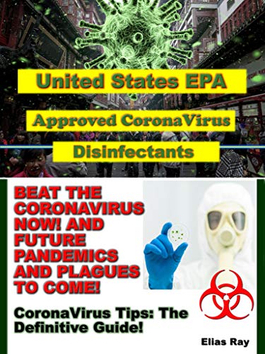 USA Environmental Protection Agency Approved CoronaVirus Disinfectants : CoronaVirus Tips: The Definitive