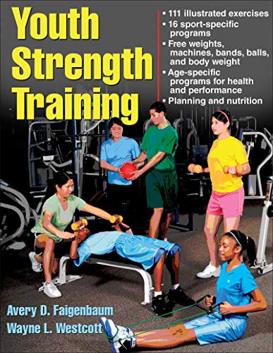 Youth Strength Training: Programs for Health, Fitness, and Sport (Strength & Power